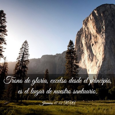 Picture 03 - Jeremías 17:12 RVA - Trono de gloria, excelso desde el principio, es - Bible Verse Picture