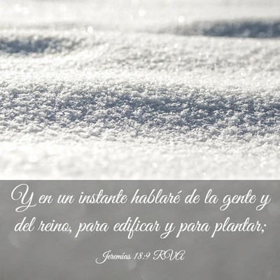 Picture 03 - Jeremías 18:9 RVA - Y en un instante hablaré de la gente y del - Bible Verse Picture