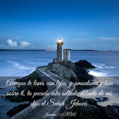 Picture 03 - Jeremías 2:22 RVA - Aunque te laves con lejía, y amontones jabón - Bible Verse Picture