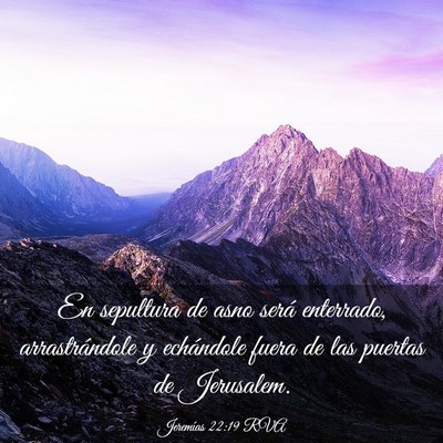 Picture 03 - Jeremías 22:19 RVA - En sepultura de asno será enterrado, - Bible Verse Picture