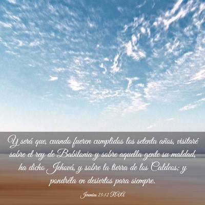 Picture 03 - Jeremías 25:12 RVA - Y será que, cuando fueren cumplidos los setenta - Bible Verse Picture
