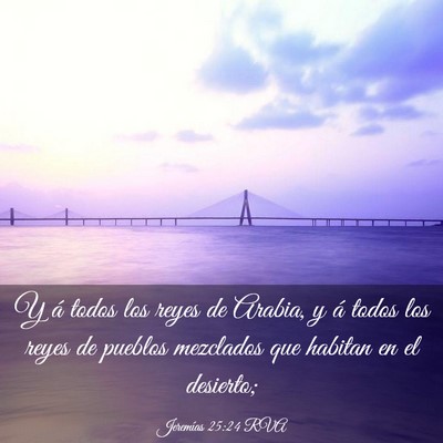 Picture 03 - Jeremías 25:24 RVA - Y á todos los reyes de Arabia, y á todos los - Bible Verse Picture