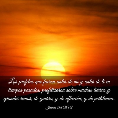 Picture 03 - Jeremías 28:8 RVA - Los profetas que fueron antes de mí y antes de - Bible Verse Picture