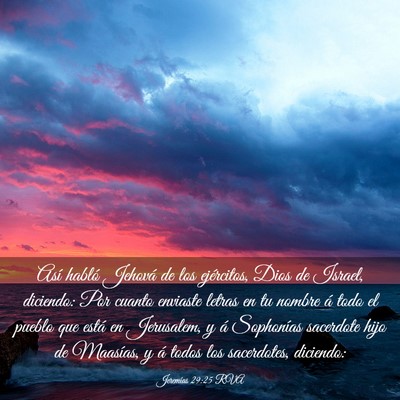 Picture 03 - Jeremías 29:25 RVA - Así habló Jehová de los ejércitos, Dios de - Bible Verse Picture