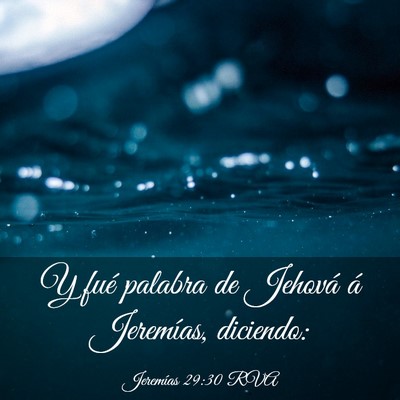 Picture 03 - Jeremías 29:30 RVA - Y fué palabra de Jehová á Jeremías, - Bible Verse Picture