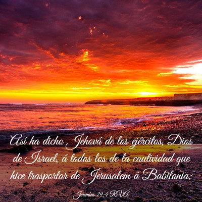 Picture 03 - Jeremías 29:4 RVA - Así ha dicho Jehová de los ejércitos, Dios de - Bible Verse Picture