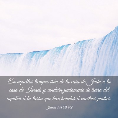 Picture 03 - Jeremías 3:18 RVA - En aquellos tiempos irán de la casa de Judá á - Bible Verse Picture