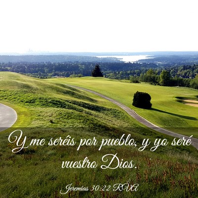 Picture 03 - Jeremías 30:22 RVA - Y me seréis por pueblo, y yo seré vuestro - Bible Verse Picture
