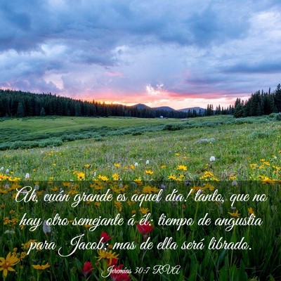 Picture 03 - Jeremías 30:7 RVA - Ah, cuán grande es aquel día! tanto, que no hay - Bible Verse Picture