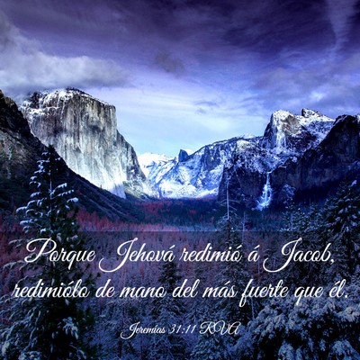 Picture 03 - Jeremías 31:11 RVA - Porque Jehová redimió á Jacob, redimiólo de - Bible Verse Picture