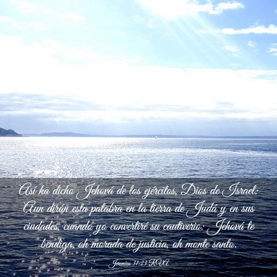 Picture 03 - Jeremías 31:23 RVA - Así ha dicho Jehová de los ejércitos, Dios de - Bible Verse Picture