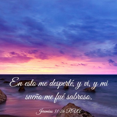 Picture 03 - Jeremías 31:26 RVA - En esto me desperté, y vi, y mi sueño me fué - Bible Verse Picture