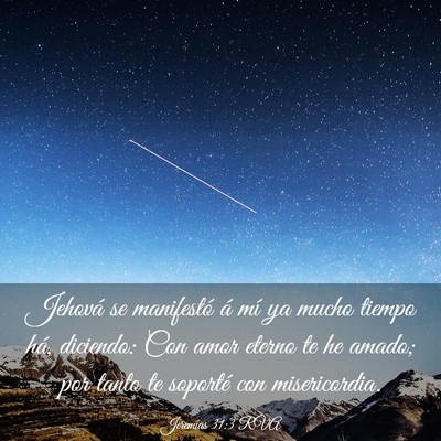 Picture 03 - Jeremías 31:3 RVA - Jehová se manifestó á mí ya mucho tiempo há, - Bible Verse Picture