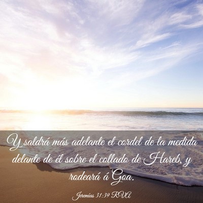 Picture 03 - Jeremías 31:39 RVA - Y saldrá más adelante el cordel de la medida - Bible Verse Picture