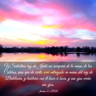 Picture 03 - Jeremías 32:4 RVA - Y Sedechîas rey de Judá no escapará de la mano - Bible Verse Picture