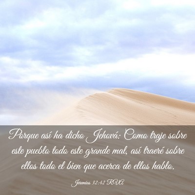 Picture 03 - Jeremías 32:42 RVA - Porque así ha dicho Jehová: Como traje sobre - Bible Verse Picture