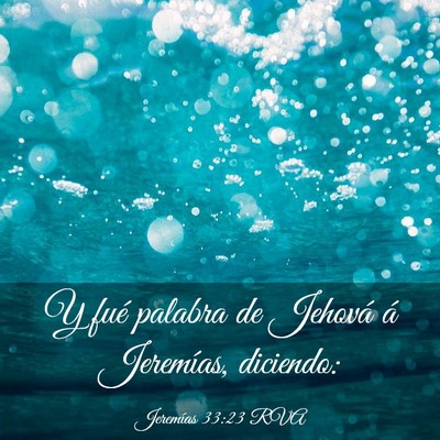 Picture 03 - Jeremías 33:23 RVA - Y fué palabra de Jehová á Jeremías, - Bible Verse Picture