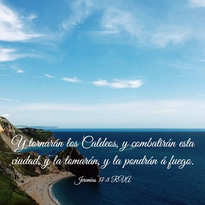 Picture 03 - Jeremías 37:8 RVA - Y tornarán los Caldeos, y combatirán esta - Bible Verse Picture