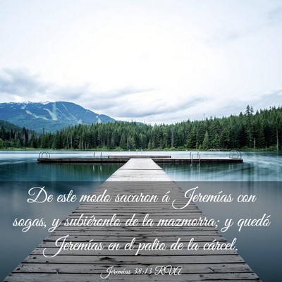 Picture 03 - Jeremías 38:13 RVA - De este modo sacaron á Jeremías con sogas, y - Bible Verse Picture