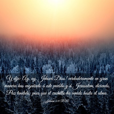 Picture 03 - Jeremías 4:10 RVA - Y dije: ­Ay, ay, Jehová Dios! verdaderamente en - Bible Verse Picture