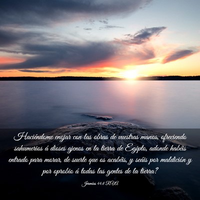 Picture 03 - Jeremías 44:8 RVA - Haciéndome enojar con las obras de vuestras - Bible Verse Picture