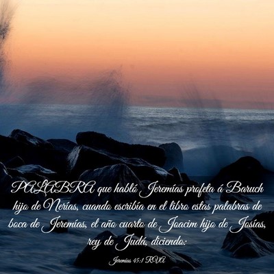 Picture 03 - Jeremías 45:1 RVA - PALABRA que habló Jeremías profeta á Baruch - Bible Verse Picture
