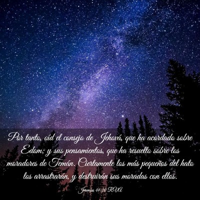 Picture 03 - Jeremías 49:20 RVA - Por tanto, oíd el consejo de Jehová, que ha - Bible Verse Picture
