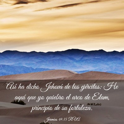 Picture 03 - Jeremías 49:35 RVA - Así ha dicho Jehová de los ejércitos: He aquí - Bible Verse Picture