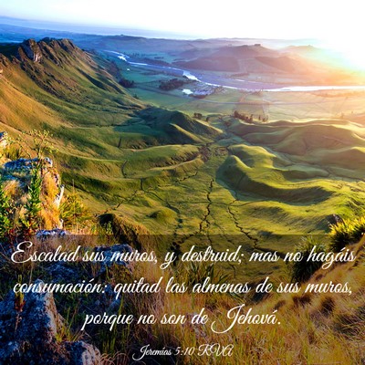 Picture 03 - Jeremías 5:10 RVA - Escalad sus muros, y destruid; mas no hagáis - Bible Verse Picture