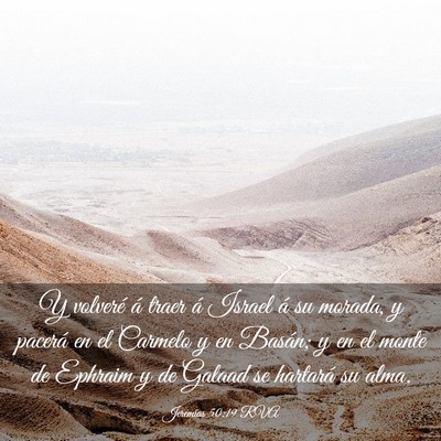 Picture 03 - Jeremías 50:19 RVA - Y volveré á traer á Israel á su morada, y - Bible Verse Picture