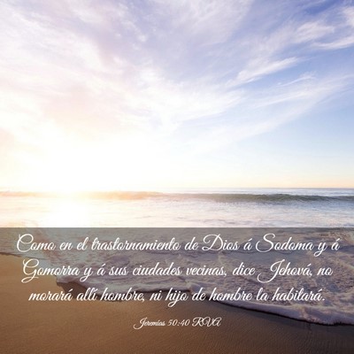Picture 03 - Jeremías 50:40 RVA - Como en el trastornamiento de Dios á Sodoma y á - Bible Verse Picture