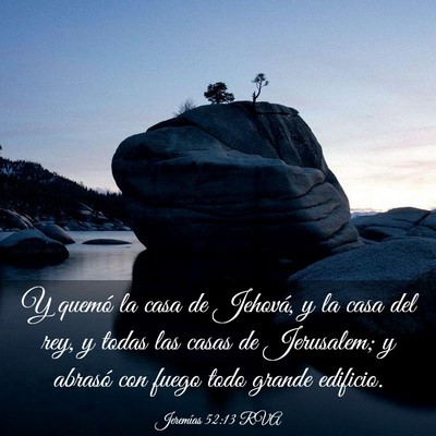 Picture 03 - Jeremías 52:13 RVA - Y quemó la casa de Jehová, y la casa del rey, y - Bible Verse Picture