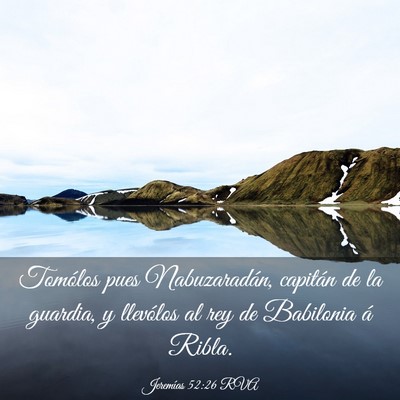 Picture 03 - Jeremías 52:26 RVA - Tomólos pues Nabuzaradán, capitán de la - Bible Verse Picture