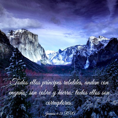 Picture 03 - Jeremías 6:28 RVA - Todos ellos príncipes rebeldes, andan con - Bible Verse Picture
