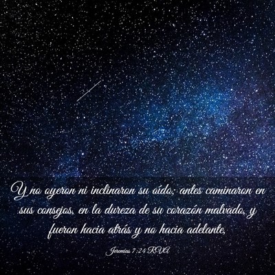 Picture 03 - Jeremías 7:24 RVA - Y no oyeron ni inclinaron su oído; antes - Bible Verse Picture
