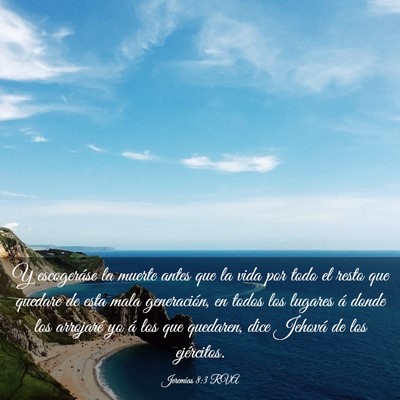 Picture 03 - Jeremías 8:3 RVA - Y escogeráse la muerte antes que la vida por - Bible Verse Picture
