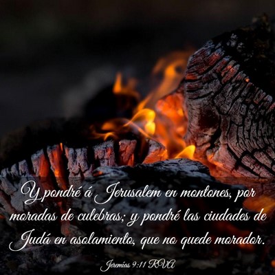 Picture 03 - Jeremías 9:11 RVA - Y pondré á Jerusalem en montones, por moradas - Bible Verse Picture