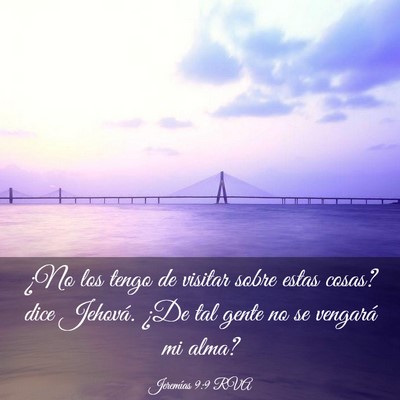 Picture 03 - Jeremías 9:9 RVA - ¿No los tengo de visitar sobre estas cosas? dice - Bible Verse Picture