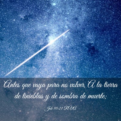 Picture 03 - Job 10:21 RVA - Antes que vaya para no volver, A la tierra de - Bible Verse Picture