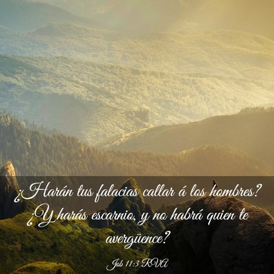 Picture 03 - Job 11:3 RVA - ¿Harán tus falacias callar á los hombres? ¿Y - Bible Verse Picture