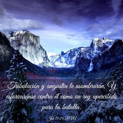 Picture 03 - Job 15:24 RVA - Tribulación y angustia le asombrarán, Y - Bible Verse Picture
