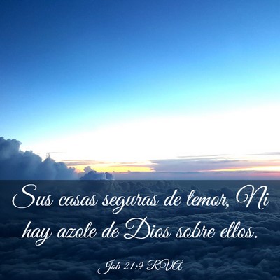 Picture 03 - Job 21:9 RVA - Sus casas seguras de temor, Ni hay azote de Dios - Bible Verse Picture