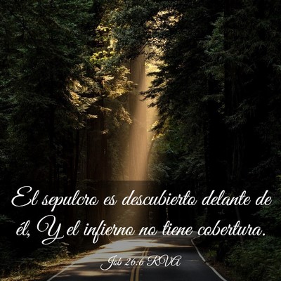 Picture 03 - Job 26:6 RVA - El sepulcro es descubierto delante de él, Y el - Bible Verse Picture
