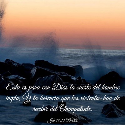 Picture 03 - Job 27:13 RVA - Esta es para con Dios la suerte del hombre - Bible Verse Picture