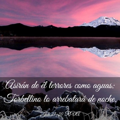 Picture 03 - Job 27:20 RVA - Asirán de él terrores como aguas: Torbellino lo - Bible Verse Picture