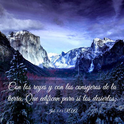 Picture 03 - Job 3:14 RVA - Con los reyes y con los consejeros de la tierra, - Bible Verse Picture