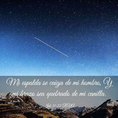 Picture 03 - Job 31:22 RVA - Mi espalda se caiga de mi hombro, Y mi brazo sea - Bible Verse Picture
