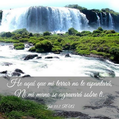 Picture 03 - Job 33:7 RVA - He aquí que mi terror no te espantará, Ni mi - Bible Verse Picture