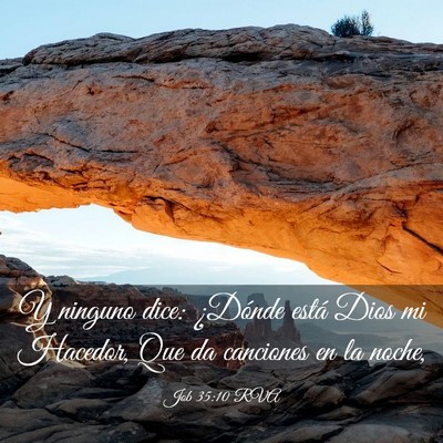 Picture 03 - Job 35:10 RVA - Y ninguno dice: ¿Dónde está Dios mi Hacedor, - Bible Verse Picture