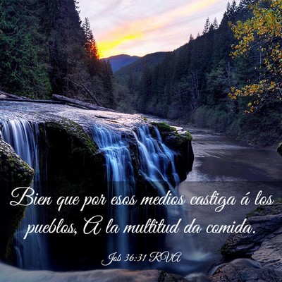 Picture 03 - Job 36:31 RVA - Bien que por esos medios castiga á los pueblos, - Bible Verse Picture